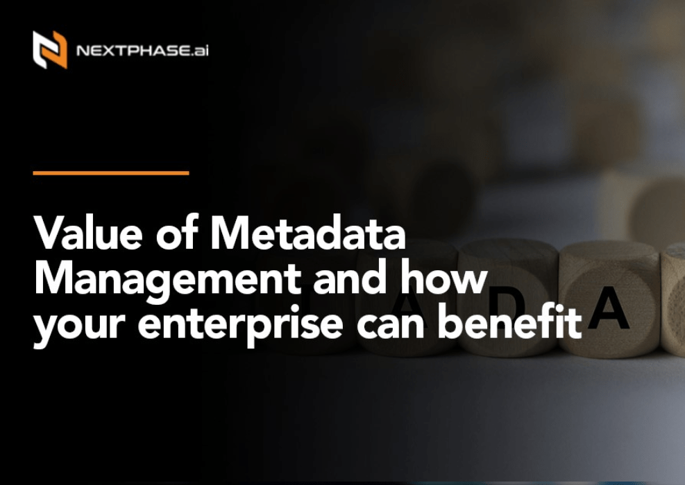 Value of Metadata Management and how your enterprise can benefit 